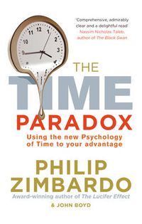 Cover image for The Time Paradox: Using the New Psychology of Time to Your Advantage