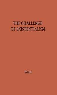 Cover image for The Challenge of Existentialism