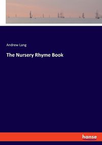 Cover image for The Nursery Rhyme Book