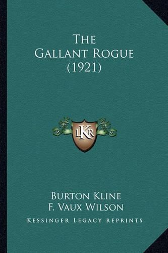 Cover image for The Gallant Rogue (1921)