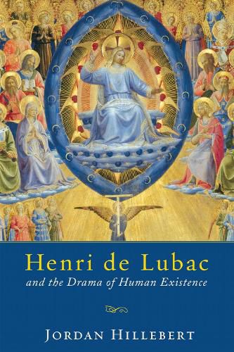 Cover image for Henri de Lubac and the Drama of Human Existence