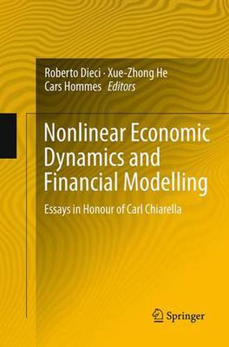 Cover image for Nonlinear Economic Dynamics and Financial Modelling: Essays in Honour of Carl Chiarella