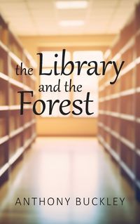 Cover image for The Library and the Forest