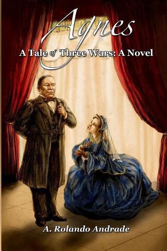 Cover image for Agnes: A Tale of Three Wars: A Novel