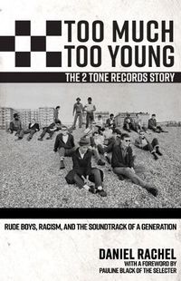 Cover image for Too Much Too Young, the 2 Tone Records Story