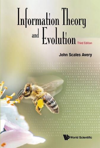 Information Theory And Evolution (Third Edition)