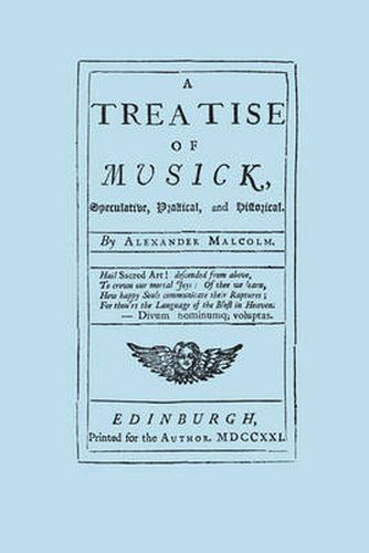 Cover image for A Treatise of Musick: Speculative, Practical and Historical