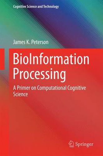 Cover image for BioInformation Processing: A Primer on Computational Cognitive  Science