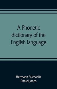 Cover image for A phonetic dictionary of the English language