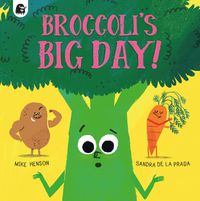 Cover image for Broccoli's Big Day!