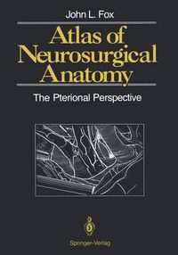 Cover image for Atlas of Neurosurgical Anatomy: The Pterional Perspective