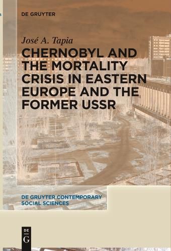 Cover image for Chernobyl and the Mortality Crisis in Eastern Europe and the Former USSR