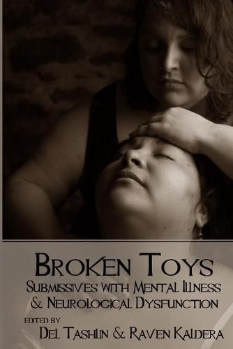 Cover image for Broken Toys: Submissives with Mental Illness and Neurological Dysfunction