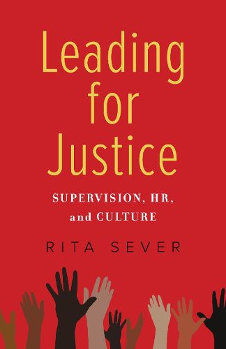 Cover image for Leading for Justice: Supervision, HR, and Culture