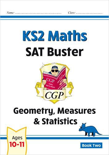 Cover image for KS2 Maths SAT Buster: Geometry, Measures & Statistics - Book 2 (for the 2023 tests)