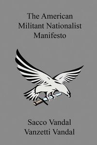 Cover image for The American Militant Nationalist Manifesto