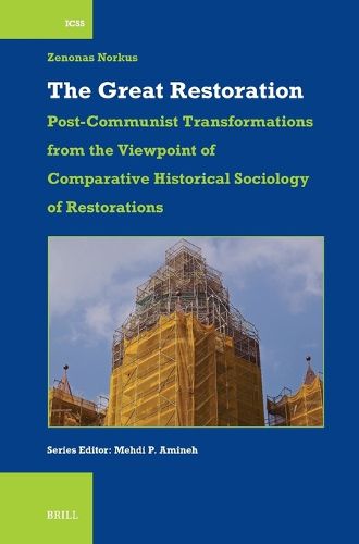 Cover image for The Great Restoration: Post-Communist Transformations from the Viewpoint of Comparative Historical Sociology of Restorations