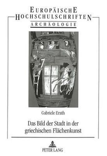 Cover image for Das Bild Der Stadt in Der Griechischen Flaechenkunst