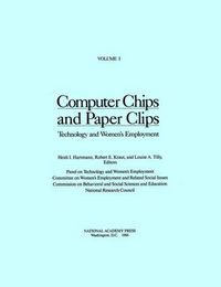 Cover image for Computer Chips and Paper Clips: Technology and Women's Employment