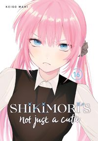 Cover image for Shikimori's Not Just a Cutie 16
