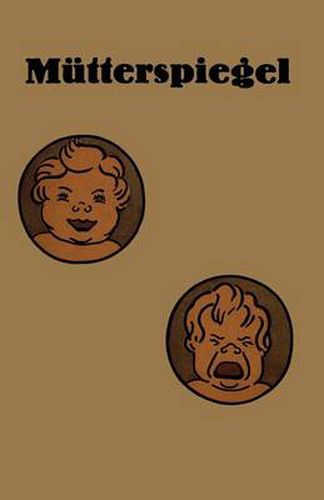 Cover image for Mutterspiegel: Einiges UEber Richtige Und Falsche Sauglingspflege