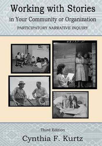 Cover image for Working with Stories in Your Community Or Organization: Participatory Narrative Inquiry