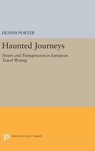 Cover image for Haunted Journeys: Desire and Transgression in European Travel Writing