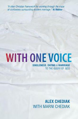 Cover image for With One Voice: Singleness, dating and marriage - to the glory of God