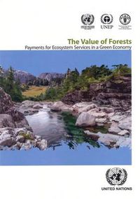 Cover image for The value of forests: payments for ecosystem services in a green economy