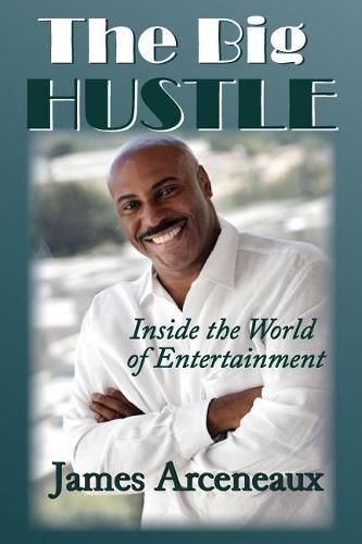 Cover image for The Big Hustle: Inside the world of Entertainment