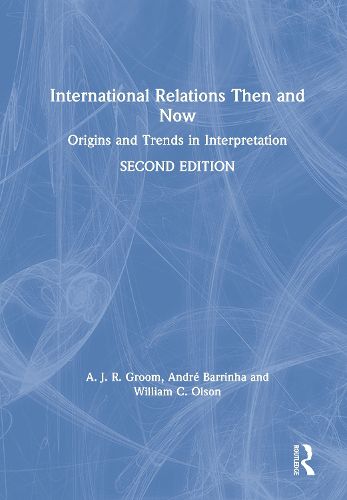 Cover image for International Relations Then and Now: Origins and Trends in Interpretation