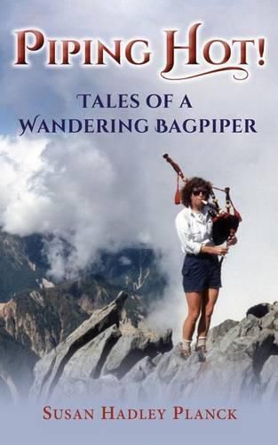 Cover image for Piping Hot!: Tales of a Wandering Bagpiper