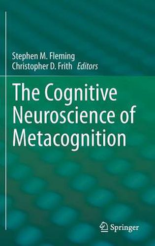 Cover image for The Cognitive Neuroscience of Metacognition