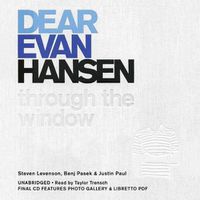 Cover image for Dear Evan Hansen: Through the Window