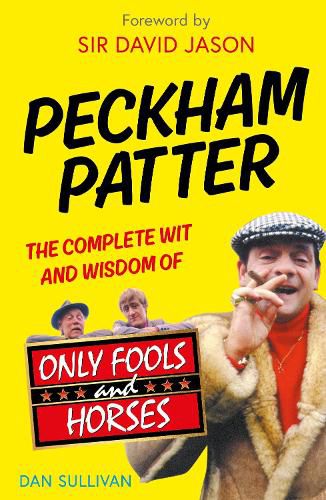 Peckham Patter: The Complete Wit and Wisdom of Only Fools