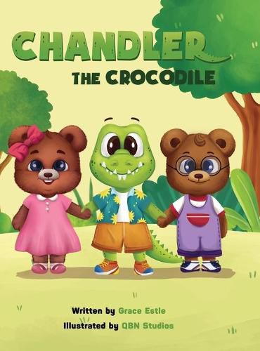 Cover image for Chandler the Crocodile: A Children's Book about Self-love, Acceptance, and Kindness