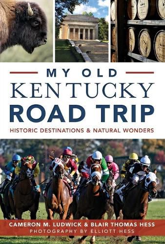 Cover image for My Old Kentucky Road Trip: Historic Destinations & Natural Wonders