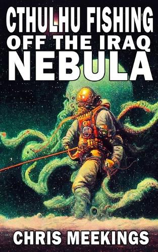 Cover image for Cthulhu Fishing off the Iraq Nebula