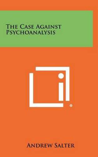 Cover image for The Case Against Psychoanalysis