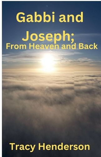 Cover image for Gabbi and Joseph; From Heaven and Back