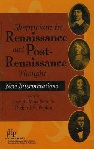 Skepticism in Renaissance and Post-Renaissance Thought: New Interpretations