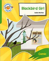 Cover image for Reading Planet: Rocket Phonics - Target Practice - Blackbird Girl - Green