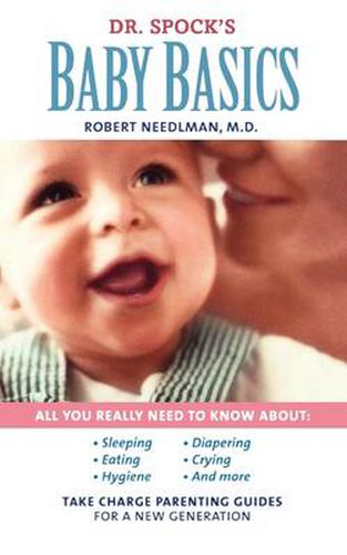Dr. Spock's Baby Basics: Take Charge Parenting Guides