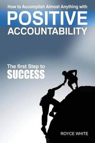 Cover image for Positive Accountability: The First Step To Success