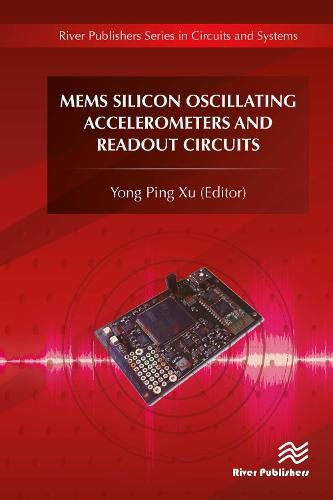 Cover image for MEMS Silicon Oscillating Accelerometers and Readout Circuits