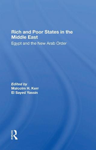 Cover image for Rich and Poor States in the Middle East: Egypt and the New Arab Order