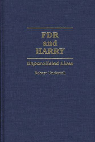 Cover image for FDR and Harry: Unparalleled Lives