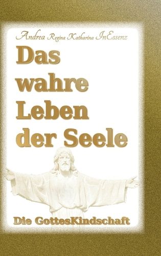 Cover image for Das wahre Leben der Seele - Die GottesKindschaft