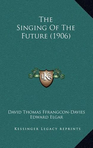 Cover image for The Singing of the Future (1906)