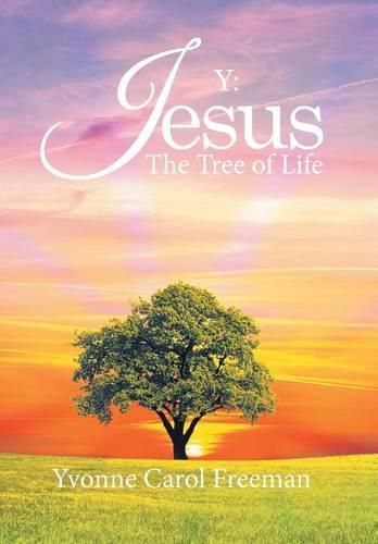Cover image for Y: Jesus the Tree of Life